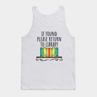 If found please return to library Tank Top